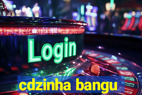 cdzinha bangu